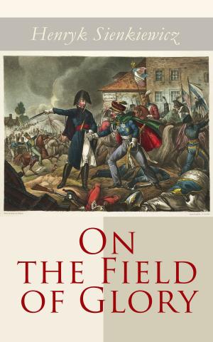 Cover of the book On the Field of Glory by Frances Burney