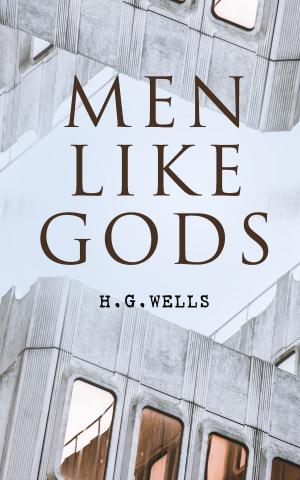 Cover of the book Men Like Gods by Velvet Gray