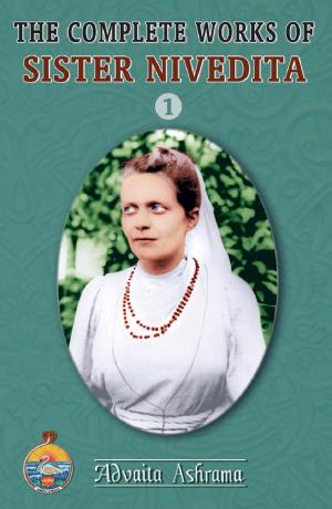 Cover of the book The Complete Works of Sister Nivedita Vol.1 by Pranada Comtois