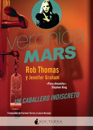 Book cover of Veronica Mars: Un caballero indiscreto