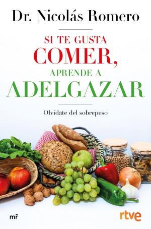 Cover of the book Si te gusta comer, aprende a adelgazar by Daniel Sánchez Arévalo