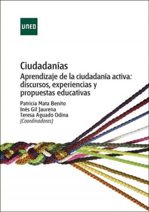 Cover of the book Ciudadanías. Aprendizaje de la ciudadanía activa: discursos, experiencias y propuestas educativas by UNED
