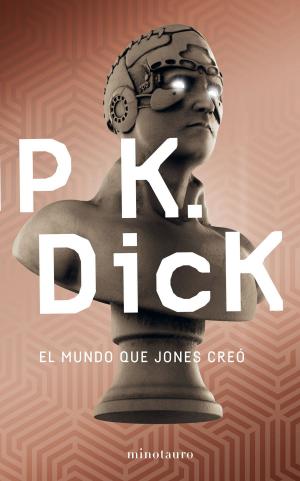 Cover of the book El mundo que Jones creó by Daniel Sánchez Arévalo