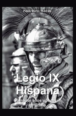 Cover of Legio IX Hispana. Combate a los Spectrum en China