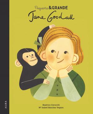 Cover of the book Pequeña & Grande Jane Goodall by Jane Austen, Marta Salís
