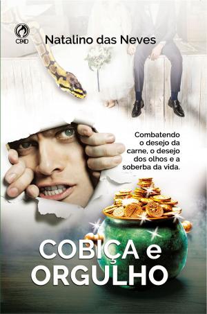 Cover of the book Cobiça e Orgulho by John Wall