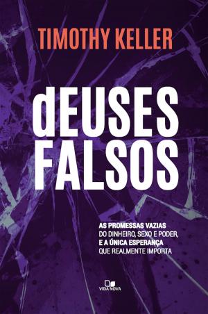 Cover of the book Deuses falsos by Tim Keller