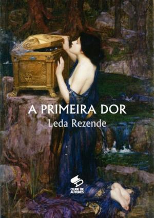 Cover of the book A Primeira Dor by Edson G. Gaspar