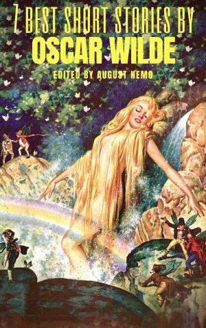 Cover of the book 7 best short stories by Oscar Wilde by August Nemo, James Joyce, Franz Kafka, F. Scott Fitzgerald