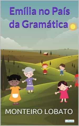 Cover of the book Emília no País da Gramática by Jean Jaques Rousseau