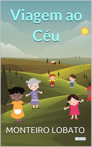 Cover of the book Viagem ao Céu by 