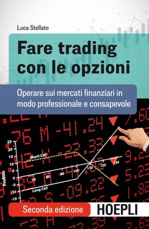 Cover of the book Fare trading con le opzioni by Edoardo Segato
