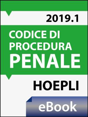 Cover of the book Codice di procedura penale 2019 by Ulrico Hoepli