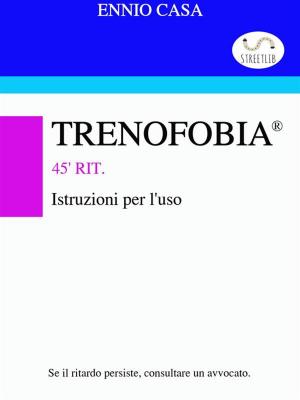 Cover of the book Trenofobia - Istruzioni per l'uso by Linda Keenan