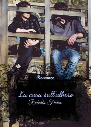 Cover of the book La casa sull'albero by Veronica C. Aguilar