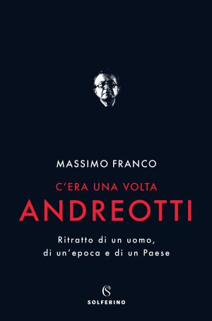 Cover of the book C'era una volta Andreotti by Jeffrey Deaver