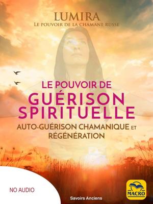 Cover of the book Le pouvoir de guérison spirituelle (sans méditation guidée - no audio) by 李建軍