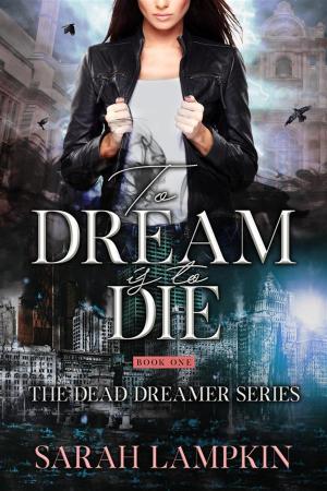 Cover of the book To Dream Is To Die by Jadie Jones