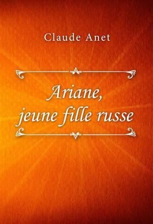 Cover of the book Ariane, jeune fille russe by Gaston Leroux