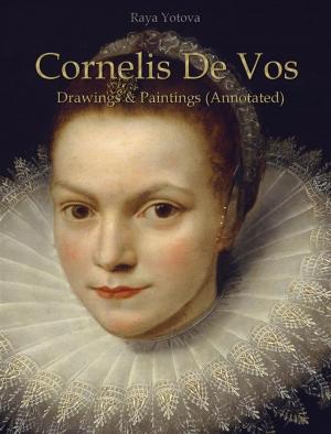 Cover of the book Cornelis De Vos: Drawings & Paintings (Annotated) by Caitlin Mcnealy