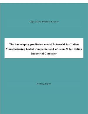 Book cover of The bankruptcy prediction model Z-ScoreM for Italian Manufacturing Listed Companies and Z'-ScoreM for Italian Industrial Company