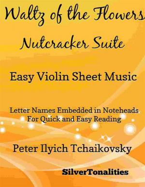 Book cover of Waltz of the Flowers Nutcracker Suite Easy Violin Sheet Music