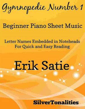 Cover of the book Gymnopedie Number 1 Beginner Piano Sheet Music by Silvertonalities, Johann Sebastian Bach