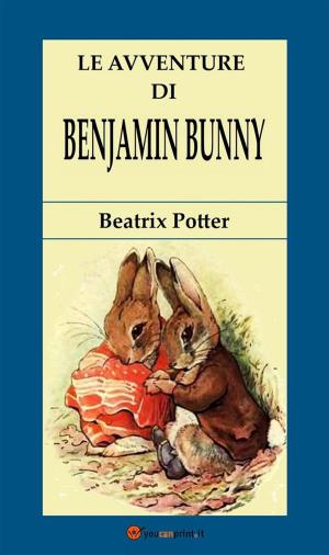 Cover of the book Le avventure di Benjamin Bunny by Rabindranath Tagore