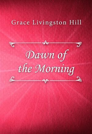 Book cover of Dawn of the Morning