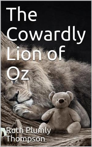 Cover of The Cowardly Lion of Oz