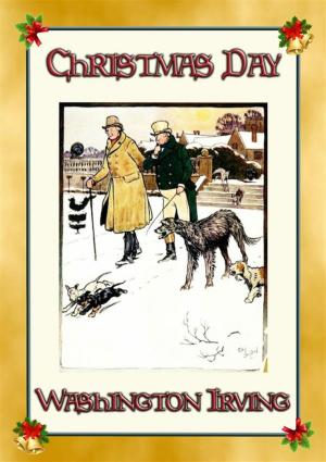 Book cover of CHRISTMAS DAY - an illustrated extract from The Sketch Book of Geoffrey Crayon, Gent.
