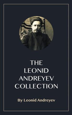 Cover of the book The Leonid Andreyev Collection by E.M. Hull