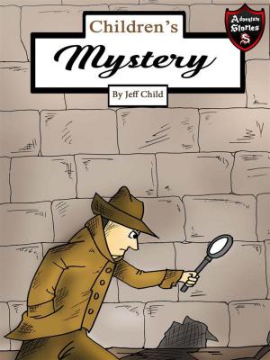 Cover of the book Children's Mystery by Jeff Child