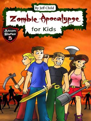 Cover of the book Zombie Apocalypse for Kids by Joshua Tiner