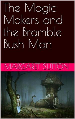 Cover of The Magic Makers and the Bramble Bush Man