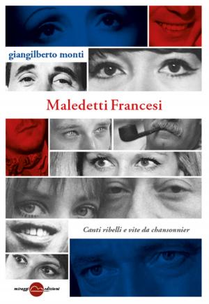 Cover of the book Maledetti Francesi by Petr Král, Massimo Rizzante, Milan Kundera, Yves Hersant