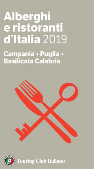 Cover of Campania, Puglia, Basilicata Calabria - Alberghi e Ristoranti d'Italia 2019