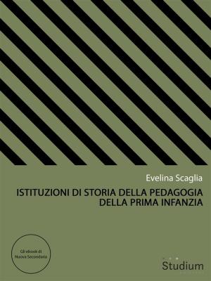 Book cover of Istituzioni di storia della pedagogia della prima infanzia
