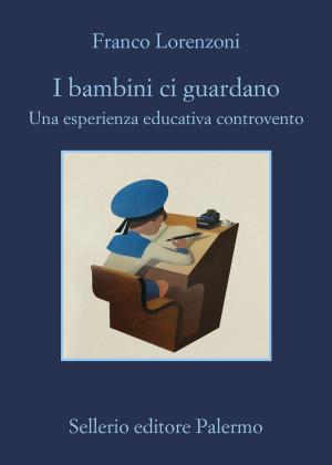 Cover of the book I bambini ci guardano by Renata Pucci di Benisichi