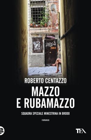 Cover of the book Mazzo e rubamazzo by Marco Vichi, Emiliano Gucci, Lorenzo Chiodi