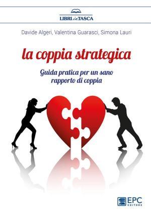 Cover of the book La coppia strategica by Alessandra Marcozzi, Giuliano Bartolomei