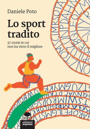 Cover of the book Lo sport tradito by Giuseppe Bronzini