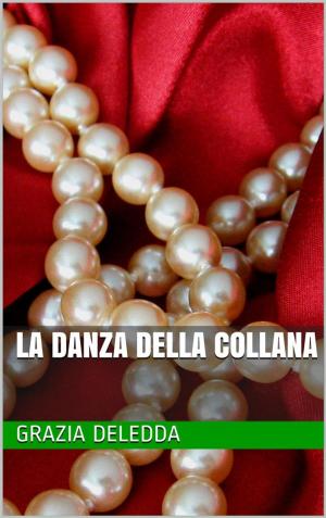 Cover of the book La danza della collana by Matilde Serao