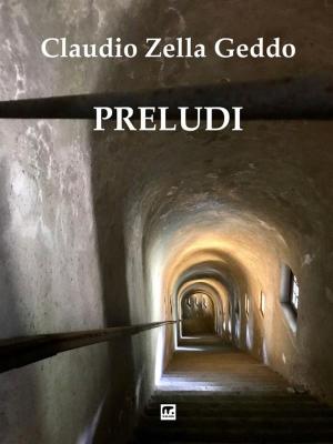 Cover of the book Preludi by Claudio Zella Geddo