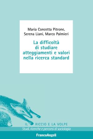 Cover of the book La difficoltà di studiare atteggiamenti e valori nella ricerca standard by AA. VV.