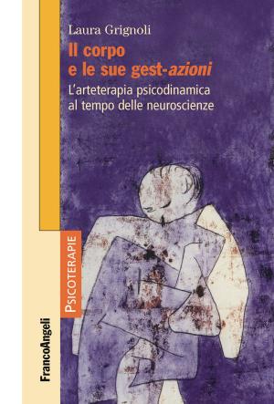 Cover of the book Il corpo e le sue gest-azioni by Nicola Ghezzani