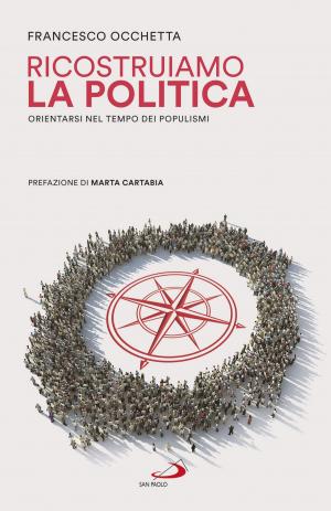 Cover of the book Ricostruiamo la politica by Giuliano Vigini (a cura di)