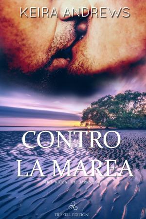 Cover of the book Contro la marea by L. A. Witt & Marie Sexton
