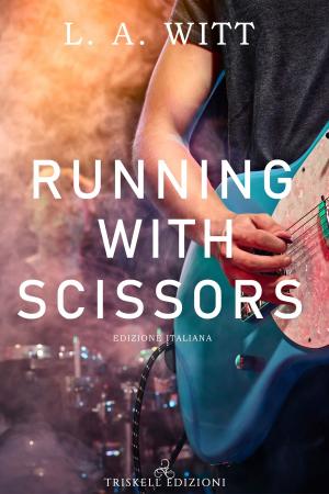 Cover of the book Running with scissors by River Jaymes, Barbara Cinelli