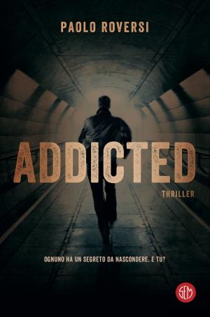 Cover of the book Addicted by Paul T Heron